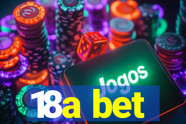 18a bet